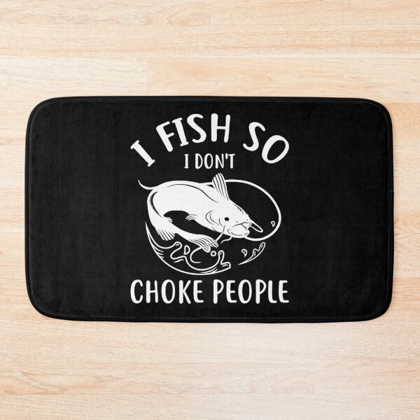 Item preview, I Fish So I Don't Choke People Funny Fishing designed and sold by abbottdominic.