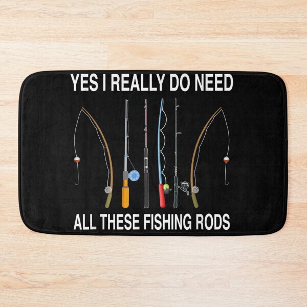 Item preview, Yes I Really Do Need All These Fishing Rods  designed and sold by JacobKelly069.