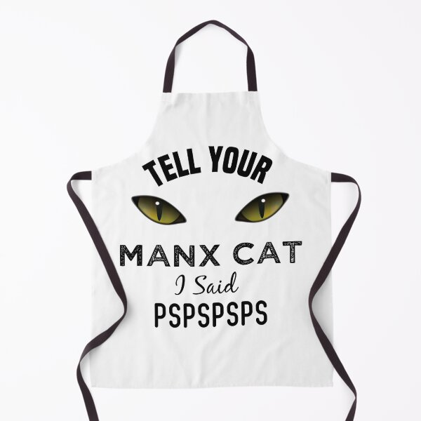 Item preview, Tell Your Manx Cat I Said Pspspsps Funny Cat's Eye designed and sold by medbdj.