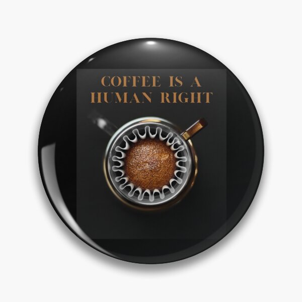 Item preview, Coffee Is A Human Right designed and sold by laamriya974.