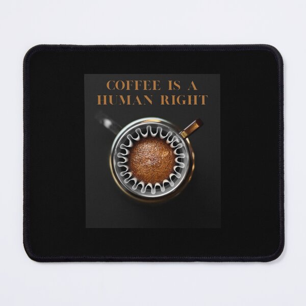 Item preview, Coffee Is A Human Right designed and sold by laamriya974.