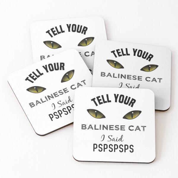 Item preview, Tell Your Balinese Cat I Said Pspspsps Funny Cat's Eye designed and sold by medbdj.