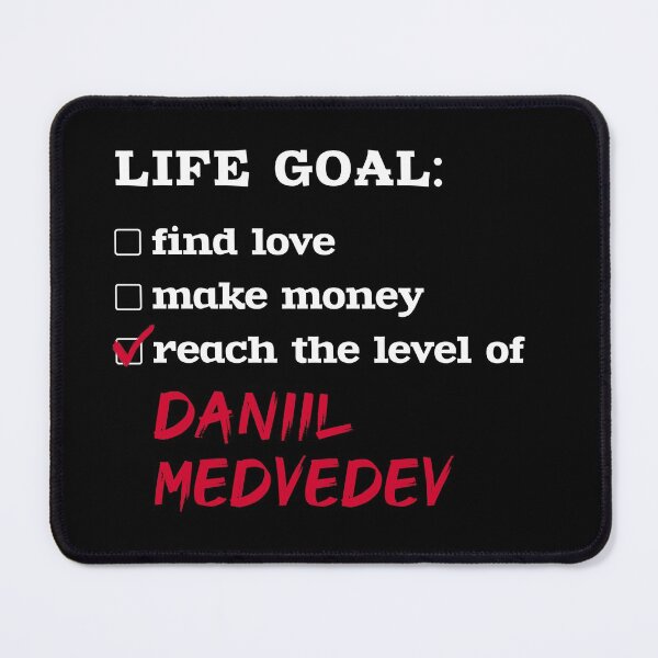 Item preview, Life goal - Daniil Medvedev designed and sold by 2Girls1Shirt.