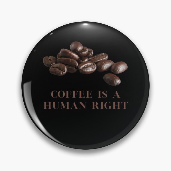 Item preview, Coffee Is A Human Right designed and sold by laamriya974.