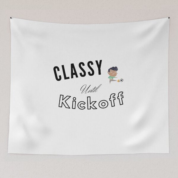 Item preview, Classy until kickoff T-Shirt designed and sold by miraipa.