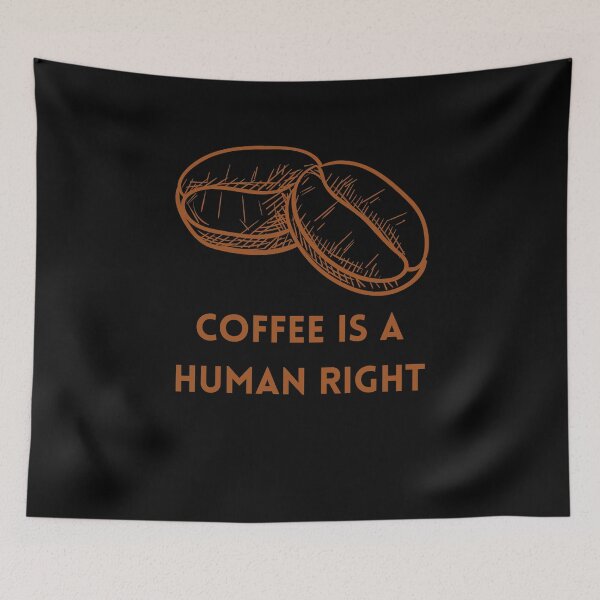 Item preview, Coffee Is A Human Right designed and sold by laamriya974.