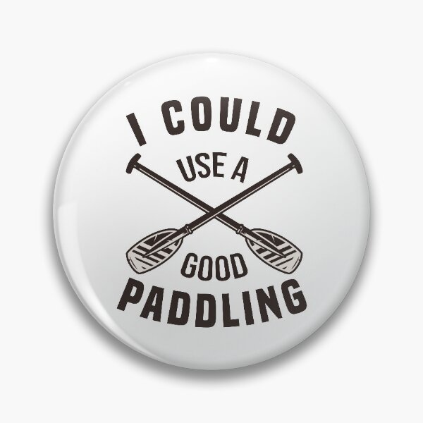 Item preview, I Could Use A Good Paddling kayak boat river i like good paddling gift designed and sold by Shorim.