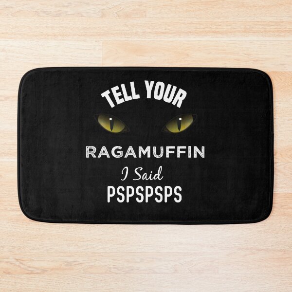 Item preview, Tell Your Ragamuffin Cat I Said Pspspsps Funny Cat's Eye designed and sold by medbdj.