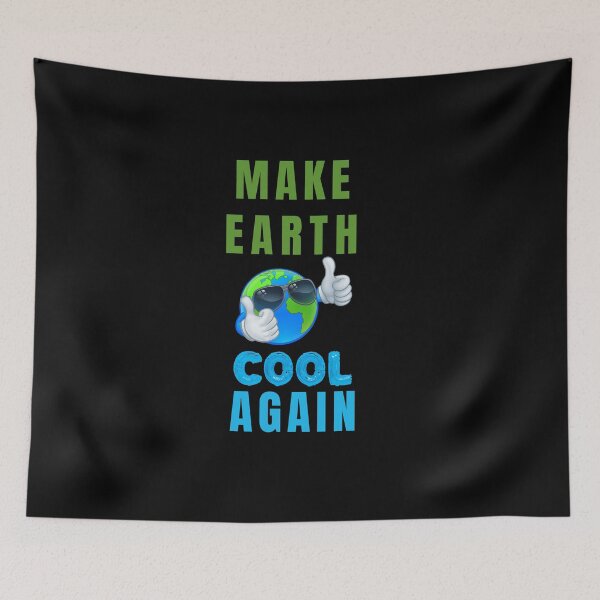 Item preview, Make Earth Cool Again,  Our Climate Our world ,Climate Change Now not hope, Do it now climate change, global healing,socially conscious, planet earth, warming, wizard wordsmith   designed and sold by WizardWordSmith.
