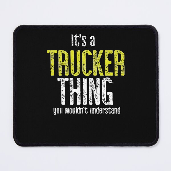 Item preview, It's A Trucker Thing You Would Not Understand designed and sold by TeesYouWant.