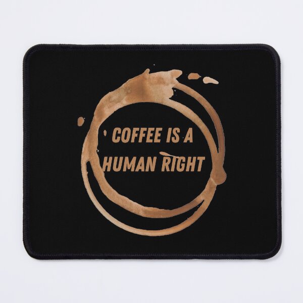 Item preview, Coffee Is A Human Right designed and sold by laamriya974.