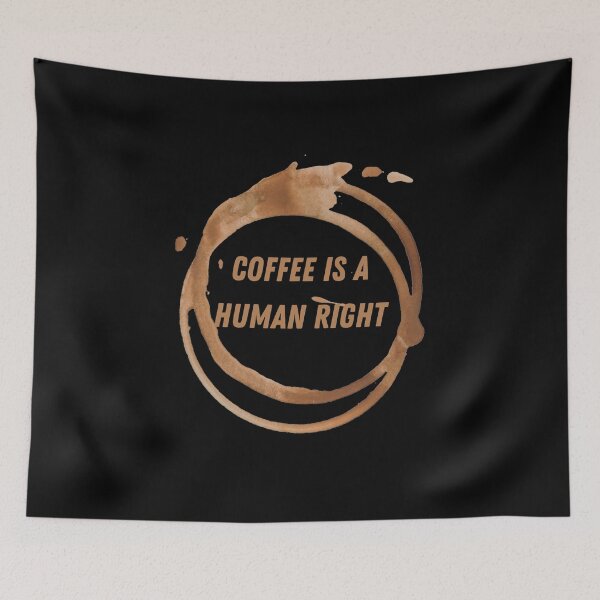 Item preview, Coffee Is A Human Right designed and sold by laamriya974.