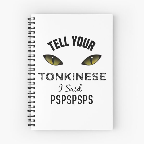 Item preview, Tell Your Tonkinese Cat I Said Pspspsps Funny Cat's Eye designed and sold by medbdj.