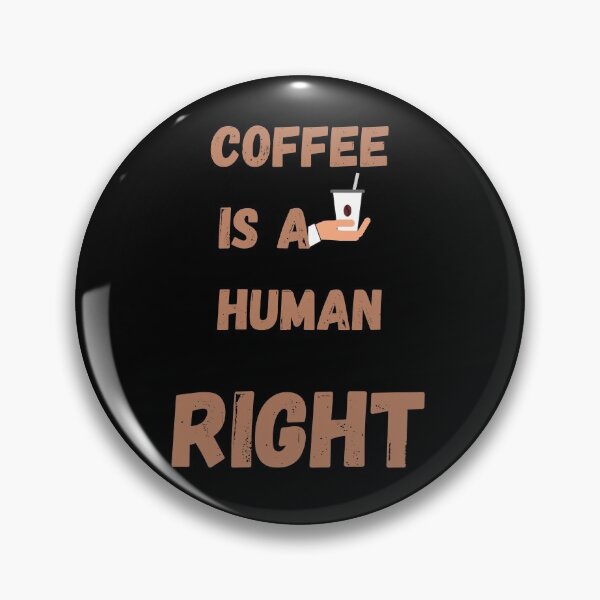Item preview, Coffee Is A Human Right designed and sold by laamriya974.