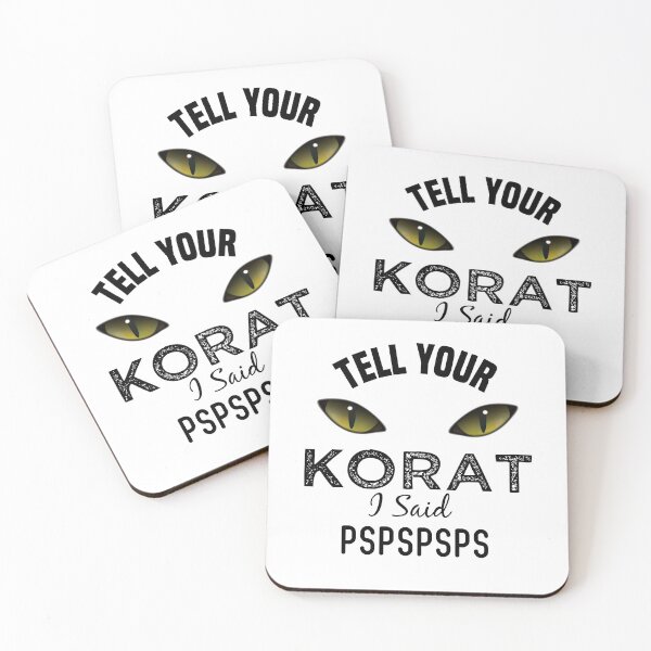 Item preview, Tell Your Korat Cat I Said Pspspsps Funny Cat's Eye designed and sold by medbdj.