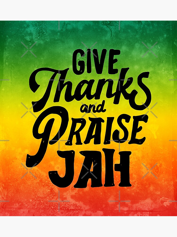 "Give Thanks And Praise JAH Rastas Quotes" Sticker for Sale by edyredbubble Redbubble