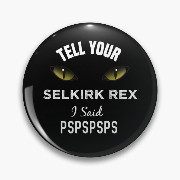 Item preview, Tell Your Selkirk Rex Cat I Said Pspspsps Funny Cat's Eye designed and sold by medbdj.