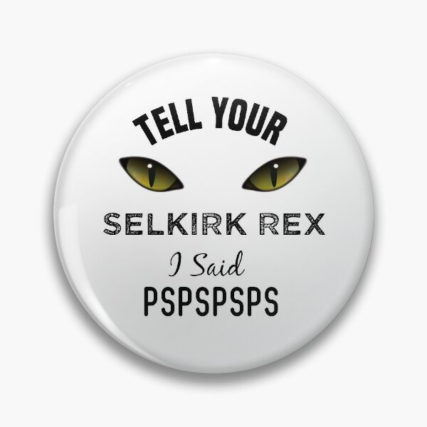 Item preview, Tell Your Selkirk Rex Cat I Said Pspspsps Funny Cat's Eye designed and sold by medbdj.