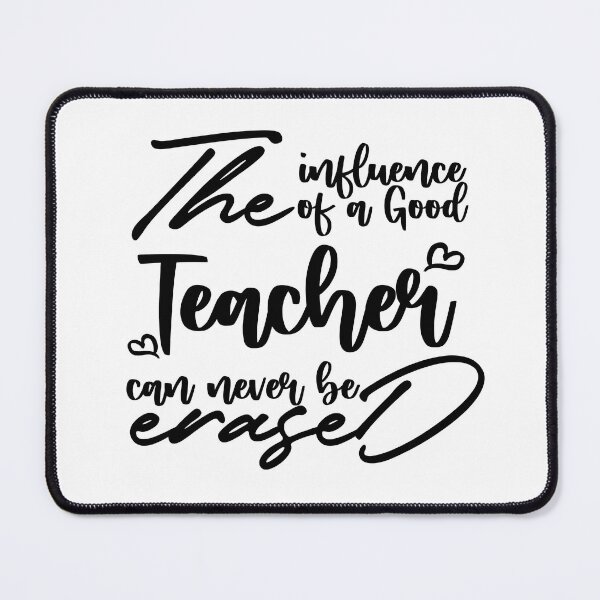 Item preview, The influence of a good teacher can never be erased, Teacher appreciation, Cute Teacher designed and sold by miraipa.