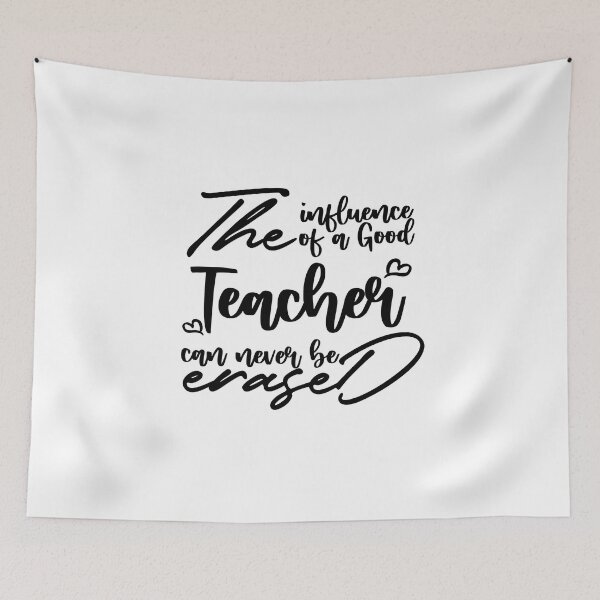 Item preview, The influence of a good teacher can never be erased, Teacher appreciation, Cute Teacher designed and sold by miraipa.
