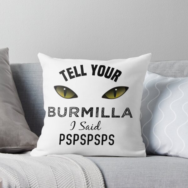 Item preview, Tell Your Burmilla Cat I Said Pspspsps Funny Cat's Eye designed and sold by medbdj.