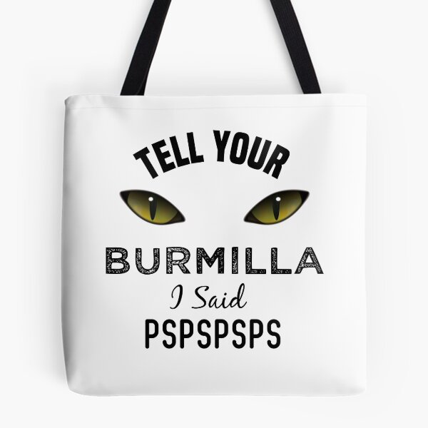 Item preview, Tell Your Burmilla Cat I Said Pspspsps Funny Cat's Eye designed and sold by medbdj.