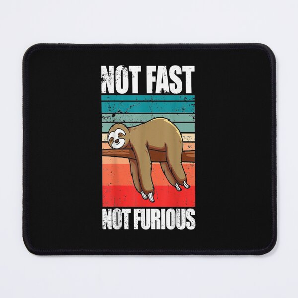 Item preview, Funny Sloth Not Fast Not Furious Sloth Quote Cute Sloth designed and sold by SadikShop.