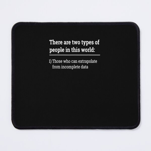 Item preview, There are two types of people in this world Those who can extrapolate from incomplete data Gift designed and sold by SadikShop.