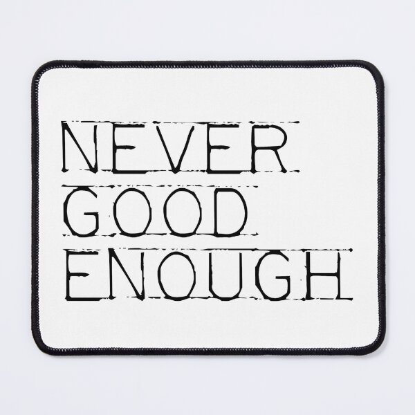 Item preview, never good enough designed and sold by didijuca.