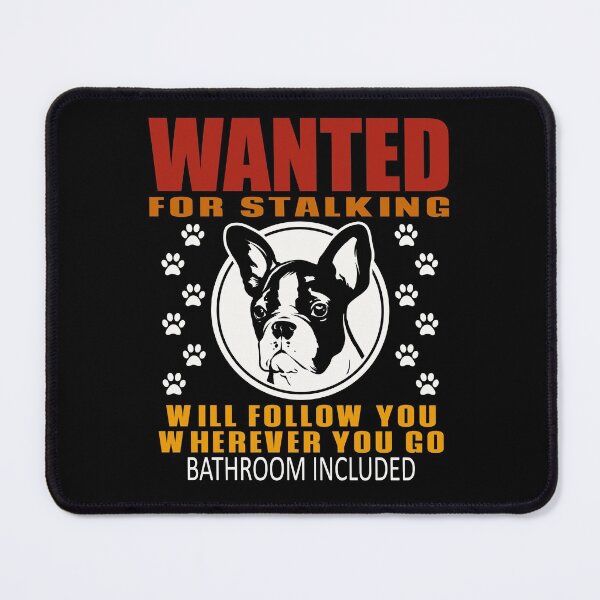 Item preview, Personal Stalker Dog Wanted For Stalking Funny Terrier designed and sold by TKsTees.