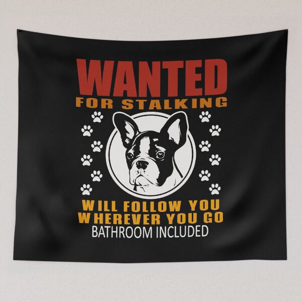 Item preview, Personal Stalker Dog Wanted For Stalking Funny Terrier designed and sold by TKsTees.