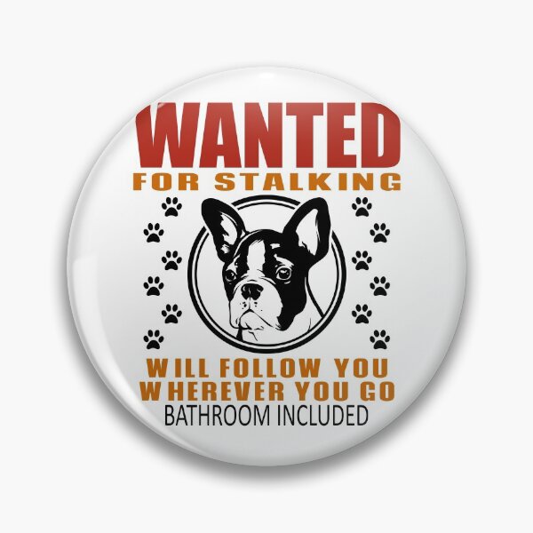 Item preview, Personal Stalker Dog Wanted For Stalking Funny Terrier designed and sold by TKsTees.