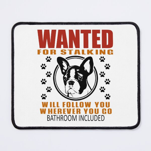 Item preview, Personal Stalker Dog Wanted For Stalking Funny Terrier designed and sold by TKsTees.