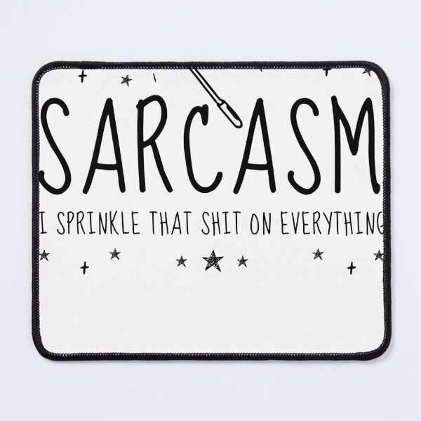 Item preview, Sarcasm, i sprinkle that shit on everything designed and sold by adenicholls.