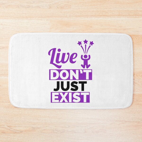 Item preview, Live don't just exist - Motivational designed and sold by Psych-odyssey.