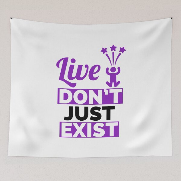 Item preview, Live don't just exist - Motivational designed and sold by Psych-odyssey.