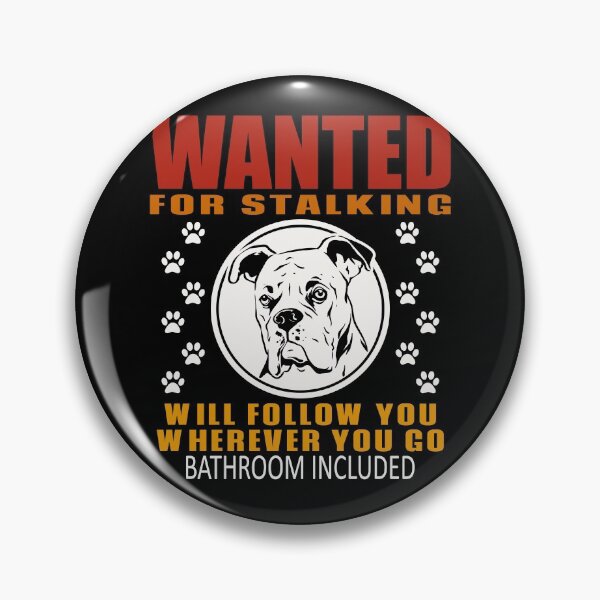 Item preview, Personal Stalker Dog Wanted For Stalking Funny Boxer designed and sold by TKsTees.