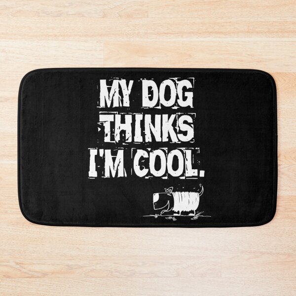 Item preview, my dog thinks i'm cool designed and sold by harounshirt.