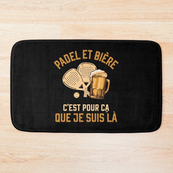 Item preview, Padel et Bière c’est pour ca que je suis là for French speaking Padel players designed and sold by grinta2021.