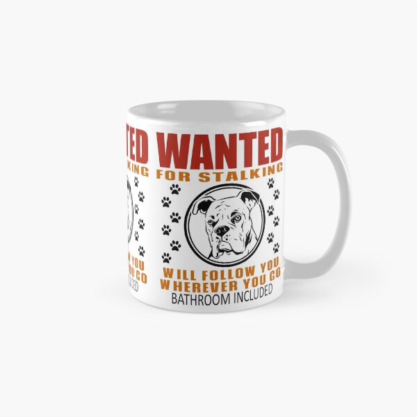 Item preview, Personal Stalker Dog Wanted For Stalking Funny Boxer designed and sold by TKsTees.
