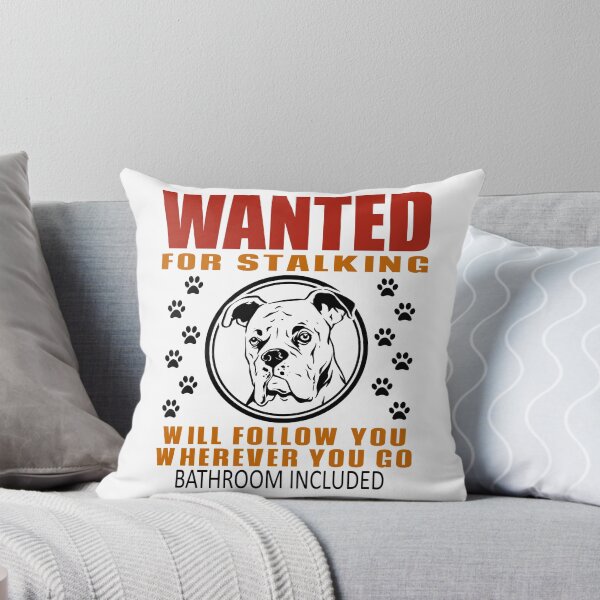 Item preview, Personal Stalker Dog Wanted For Stalking Funny Boxer designed and sold by TKsTees.