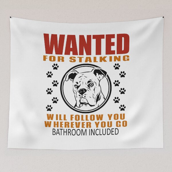 Item preview, Personal Stalker Dog Wanted For Stalking Funny Boxer designed and sold by TKsTees.
