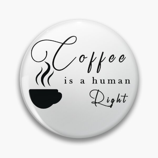 Item preview, Coffee is a human right designed and sold by khalifadahmane.
