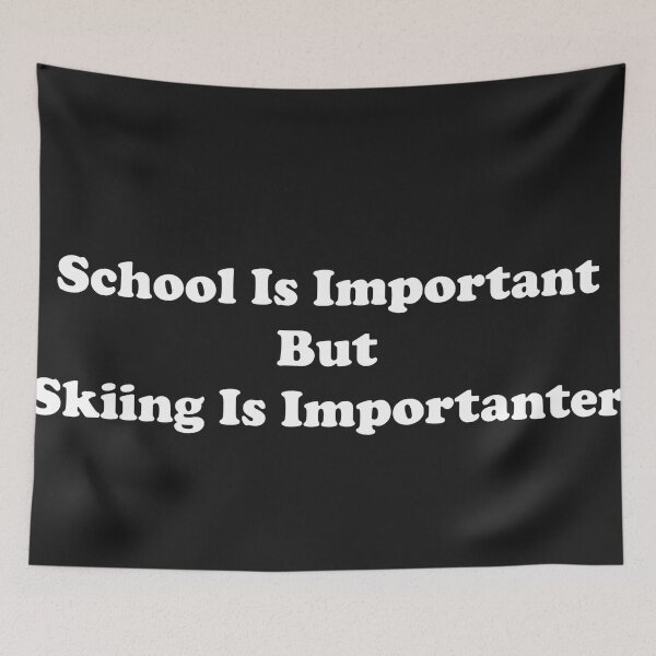 Item preview, School Is Important But Skiing Is Importanter designed and sold by ProtonProject.