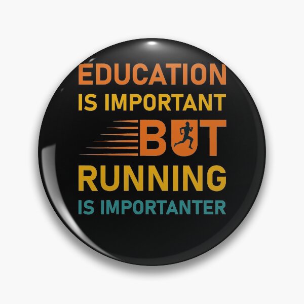 Item preview, Education Is Important but Running Is Importanter designed and sold by RobertJason.