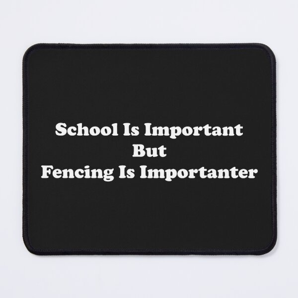 Item preview, School Is Important But Fencing Is Importanter designed and sold by ProtonProject.