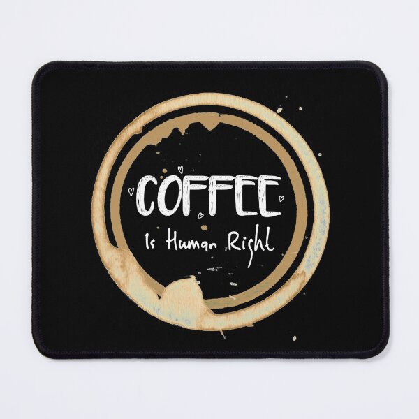 Item preview, good coffee is a human right, circel designed and sold by emotions23.