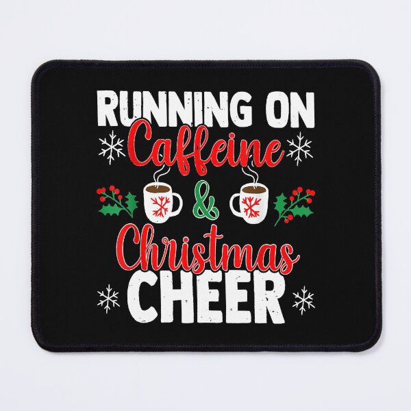 Item preview, Running On Caffeine And Christmas Cheer designed and sold by RobertJason.