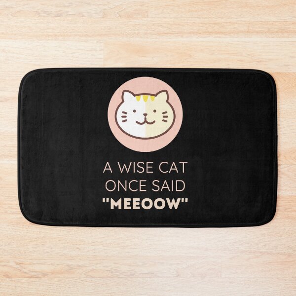 Item preview, A wise cat once said Meow designed and sold by FOSLIGHT.