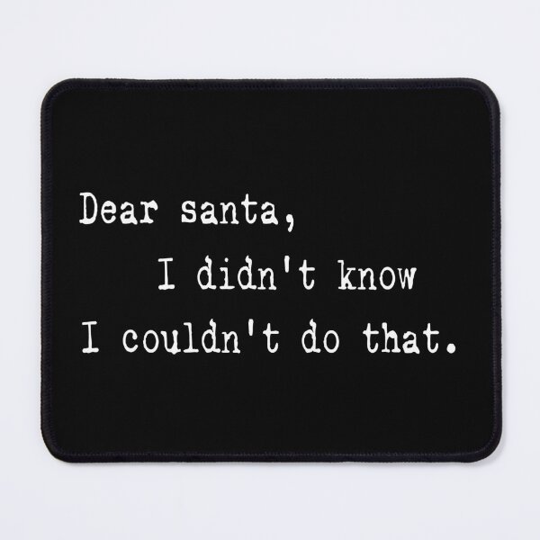 Item preview, Christmas Rude Funny dear santa I didn't know I couldn't do that , Check List , Christmas Party, Karma, gift for him, designed and sold by joygift369.
